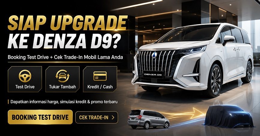 test-drive-denza-d9-promo-tukar-tambah-jakarta